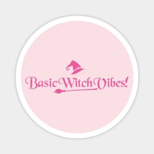 Basic Witch Vibes: Embrace Your Inner Spellcaster in Style Magnet